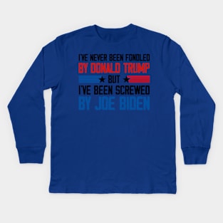 I've Never Been Fondled By Donald Trump But Joe Biden Kids Long Sleeve T-Shirt